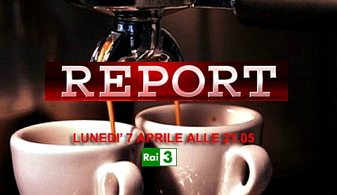 Report, riparte lunedi 7 aprile 2014 con un'inchiesta sul caffè
