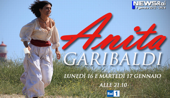 Fiction: "Anita Garibaldi": il 16 e 17 Gennaio la miniserie con Valeria Solarino e Giorgio Pasotti su RaiUno