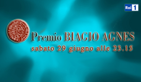 Premio Biagio Agnes, sabato 29 giugno in seconda serata Rai Uno