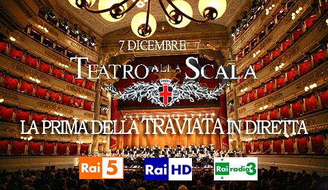 Rai 5 trasmette la diretta della Traviata dalla Scala di Milano il 7 dicembre 2013