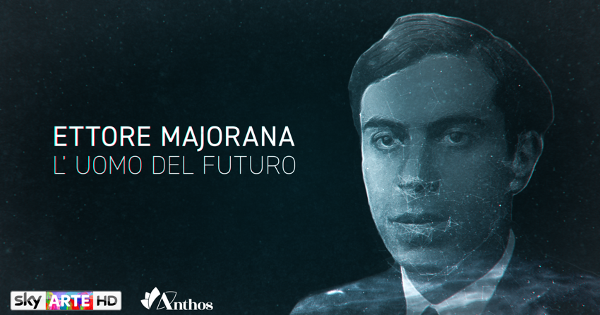 Ettore Majorana - L’uomo del futuro Sky Arte