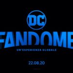DC FanDome: un grande  evento digitale dedicato al cinema, fumetti, videogiochi e serie TV
