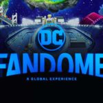 DC FanDome: l’evento si divide in due parti, nuovo appuntamento a settembre