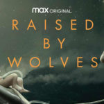 Raised by Wolves: HBO Max rinnova la serie per una seconda stagione
