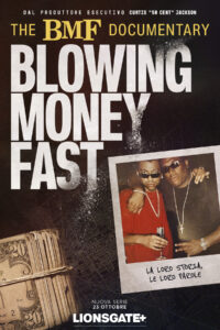 The BMF Documentary: Blowing Money Fast, l’esclusivo documentario sulla BMF su LIONSGATE+