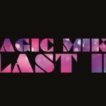 “Magic Mike – The Last Dance”, dal 23 ottobre in prima tv su Sky Cinema