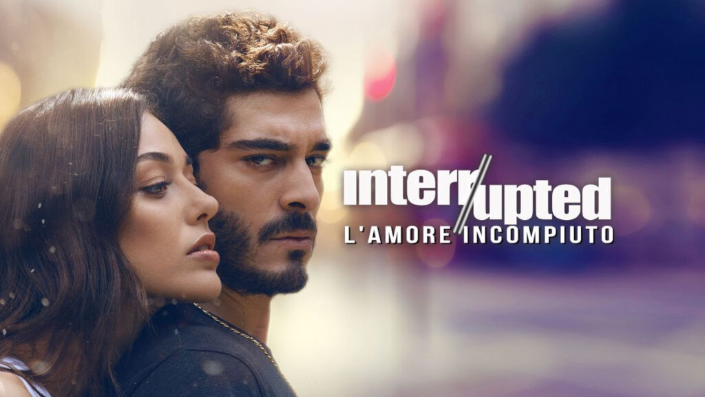 Interrupted – L’amore incompiuto, su Mediaset Infinity la nuova serie thriller turca
