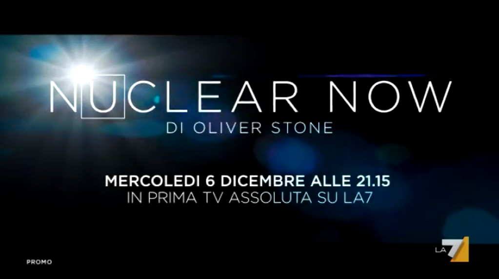 “Nuclaer Now”, il nuovo documentario di Oliver Stone in esclusiva su La7 con una serata speciale