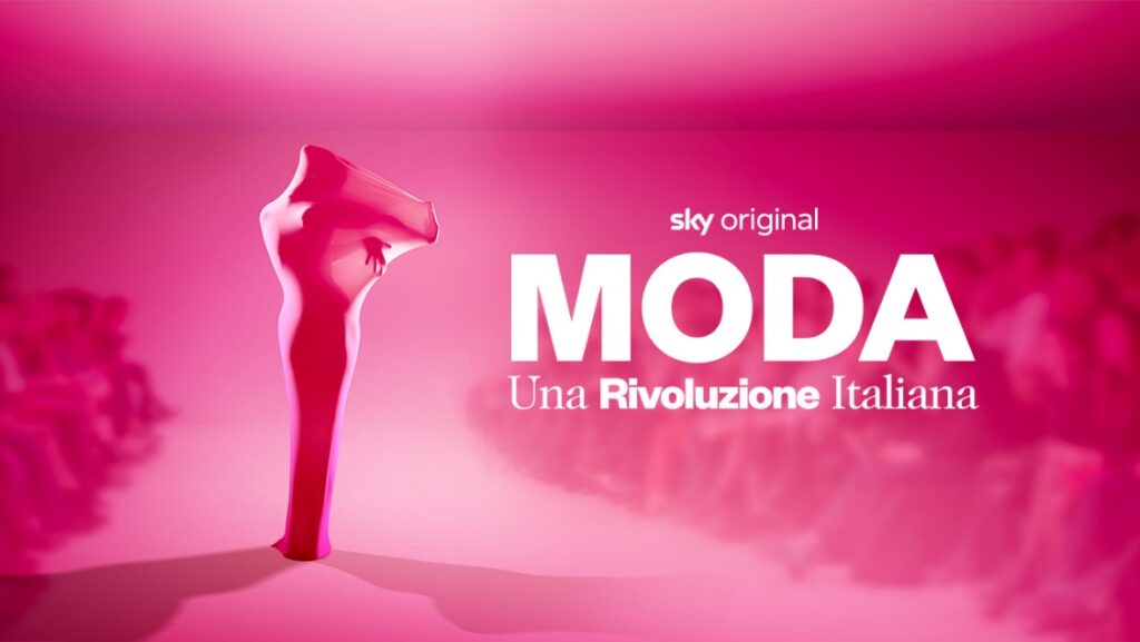 Moda. Una rivoluzione italiana, la nuova docuserie Sky Original in onda su Sky Documentaries