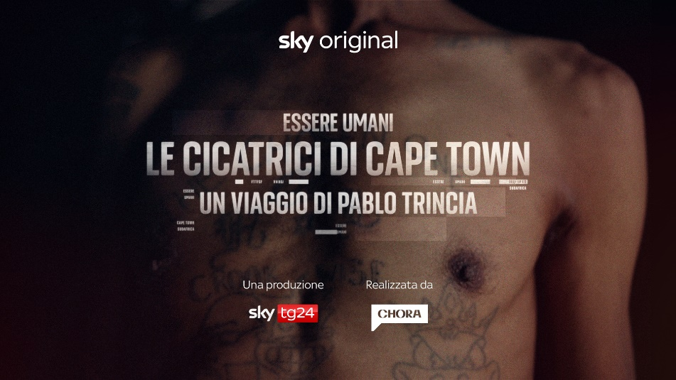 Essere Umani: le cicatrici di Cape Town – Un viaggio di Pablo Trincia: produzione Sky Original per Sky Tg24 e Sky Documentaries